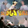 The Burbank Vibe Center & Slowers - Slow Vibe - Single